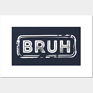 Funny Bruh Moment Posters and Art